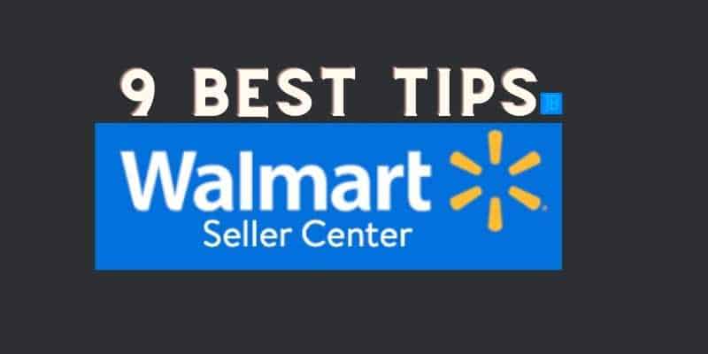 9 Tips for selling on Walmart Marketplace